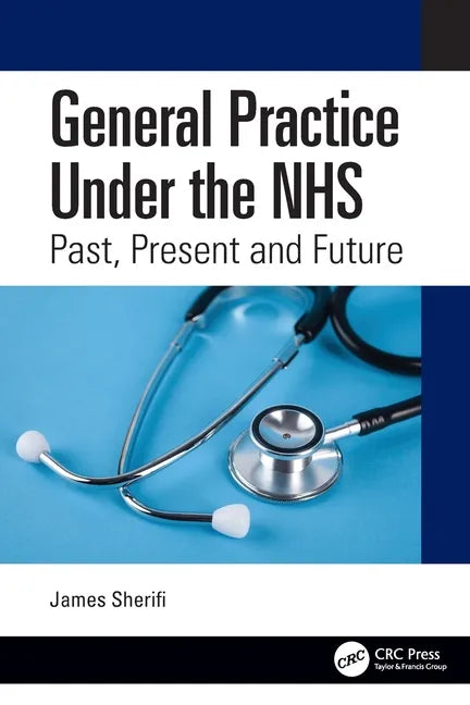 General Practice Under the NHS: Past, Present and Future - Paperback