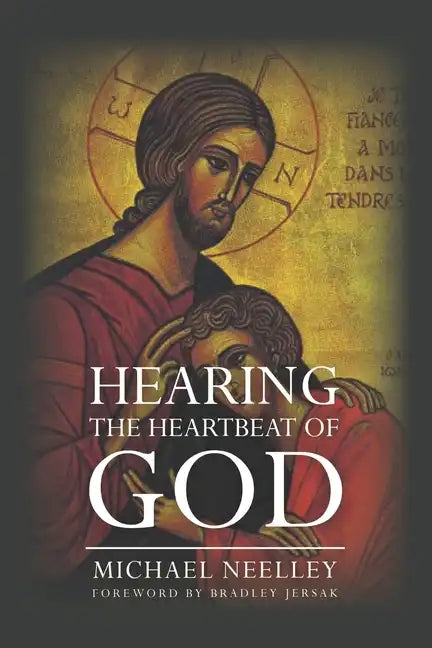 Hearing the Heartbeat of God - Paperback