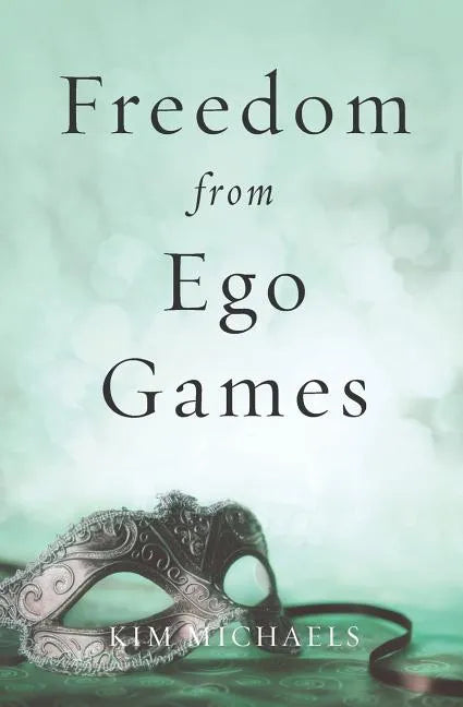 Freedom from Ego Games - Paperback