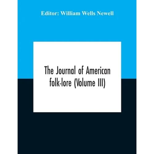 The Journal Of American Folk-Lore (Volume Iii) - Paperback