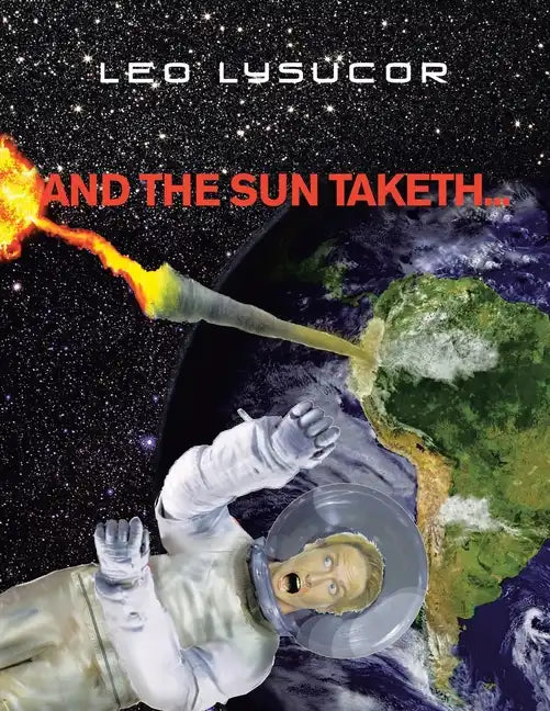 And the Sun Taketh... - Paperback