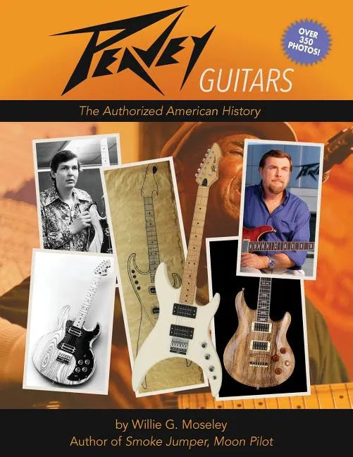 Peavey Guitars: The Authorized American History - Paperback