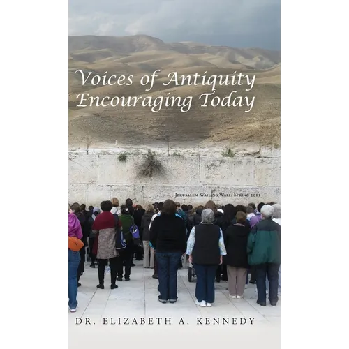 Voices of Antiquity Encouraging Today - Hardcover