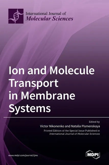 Ion and Molecule Transport in Membrane Systems - Hardcover