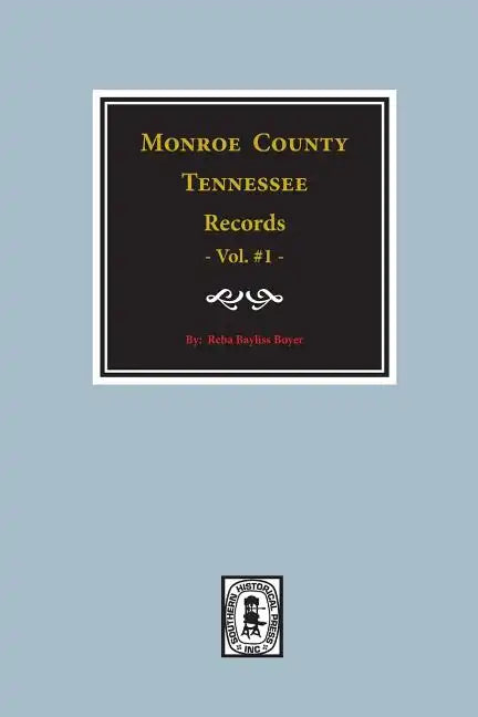 Monroe County, Tennessee Records, 1820-1870, Vol. #1. - Paperback