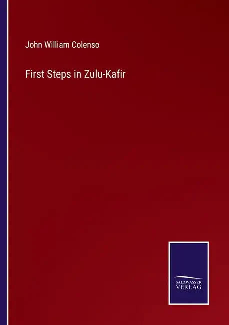 First Steps in Zulu-Kafir - Paperback