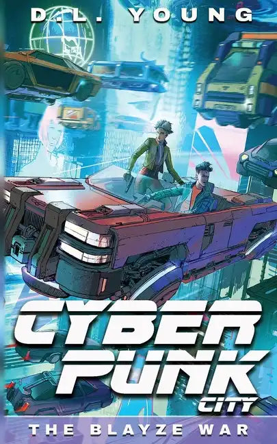 Cyberpunk City Book Three: The Blayze War - Paperback