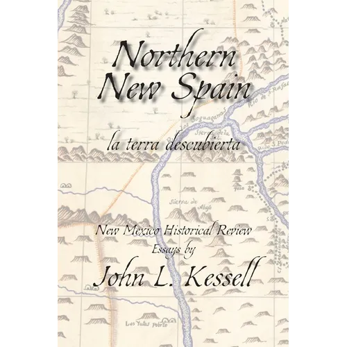 Northern New Spain (Softcover): New Mexico Historical Review Essays - Paperback