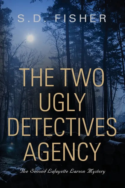 The Two Ugly Detectives Agency: A Lafayette Larson Mystery - Paperback
