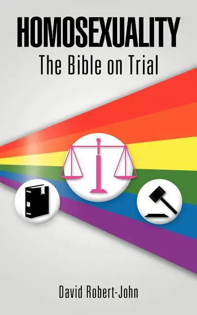 Homosexuality: The Bible on Trial - Paperback
