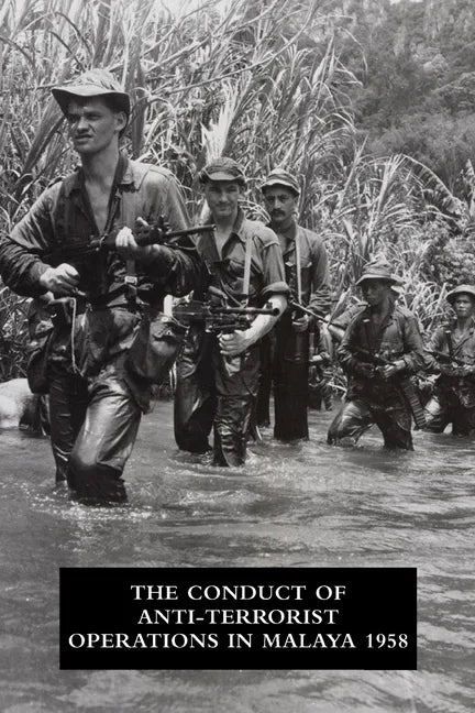 The Conduct of Anti-Terrorist Operations in Malaya 1958 - Paperback