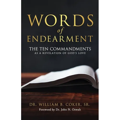 Words of Endearment: The Ten Commandments As a Revelation of God's Love - Paperback