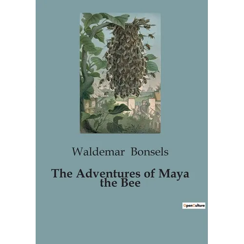 The Adventures of Maya the Bee - Paperback