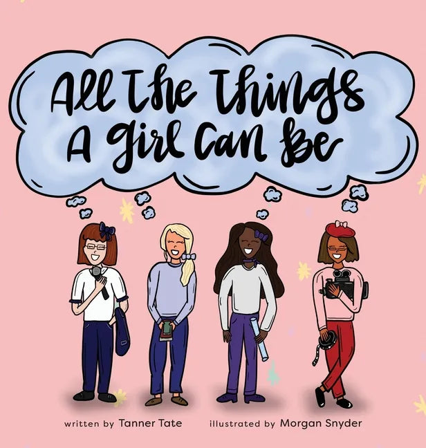 All the Things a Girl Can Be - Hardcover