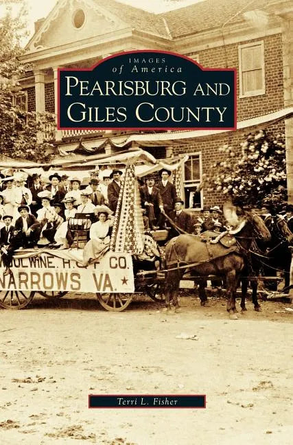 Pearisburg and Giles County - Hardcover