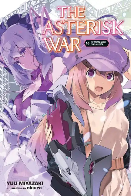 The Asterisk War, Vol. 16 (Light Novel): Volume 16 - Paperback
