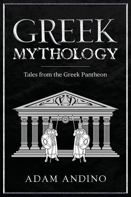 Greek Mythology: Tales from the Greek Pantheon - Paperback