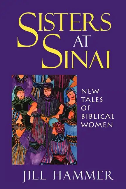 Sisters at Sinai: New Tales of Biblical Women - Paperback