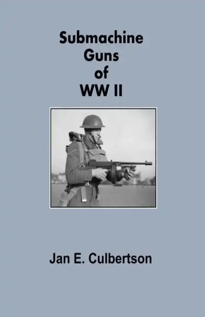 Submachine Guns of WWII - Paperback