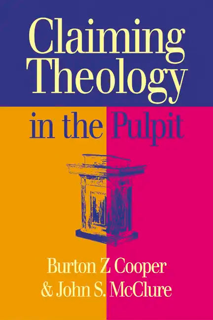 Claiming Theology in the Pulpit - Paperback