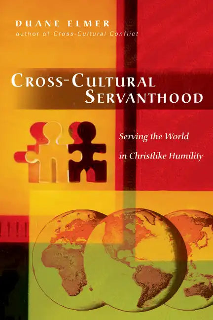Cross-Cultural Servanthood: Serving the World in Christlike Humility - Paperback