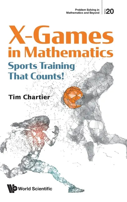 X Games in Mathematics: Sports Training That Counts! - Hardcover
