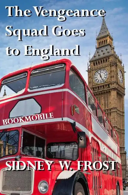 The Vengeance Squad Goes to England - Paperback