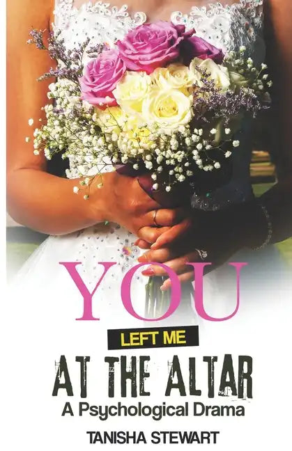 You Left Me at the Altar: A Psychological Drama - Paperback