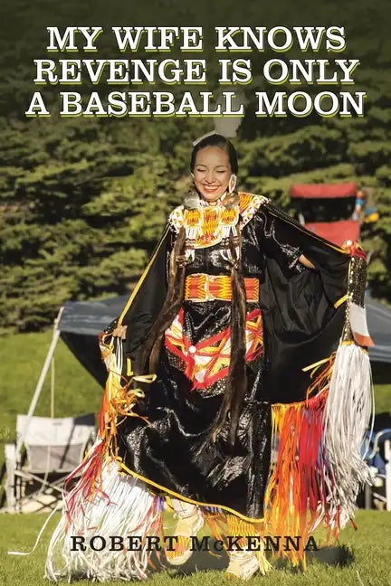 My Wife Knows Revenge Is Only a Baseball Moon - Paperback