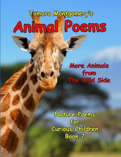 Animal Poems: More Animals from the Wild Side: Nature Poems for Curious Children, Book 7 - Paperback