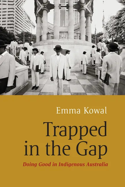 Trapped in the Gap: Doing Good in Indigenous Australia - Paperback