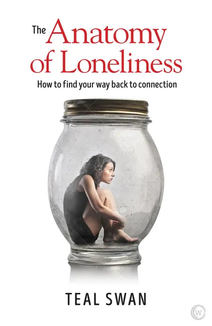 The Anatomy of Loneliness: How to Find Your Way Back to Connection - Paperback