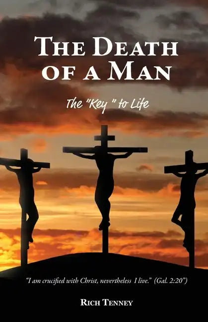 The Death of a Man: The "Key" to Life - Paperback