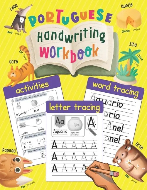 Portuguese Handwriting Workbook: Trace & Learn Portuguese Letters and Words (Lots of New Portuguese Words with Illustrations, Translation, and Pronunc - Paperback