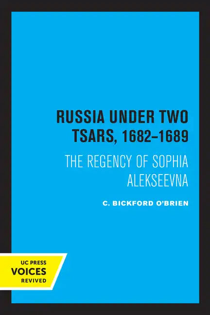 Russia Under Two Tsars, 1682-1689: The Regency of Sophia Alekseevna - Paperback