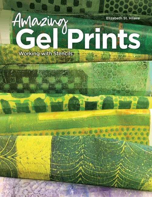 Amazing Gel Prints: Working With Stencils - Paperback