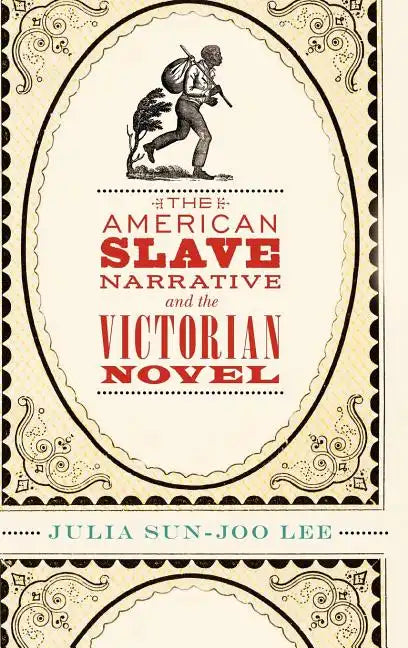The American Slave Narrative and the Victorian Novel - Hardcover