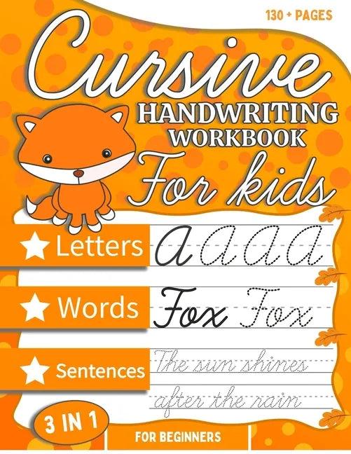 Cursive Handwriting Workbook For Kids Beginners: Cursive Tracing and Writing Practice Book 3-in-1 ( Letters, Words and Sentences ) The easiest way to - Paperback