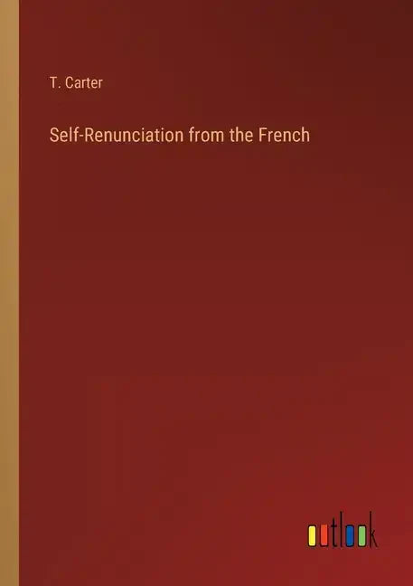 Self-Renunciation from the French - Paperback