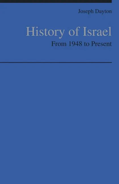 History of Israel: From 1948 to Present - Paperback