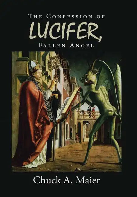 The Confession of Lucifer, Fallen Angel - Hardcover