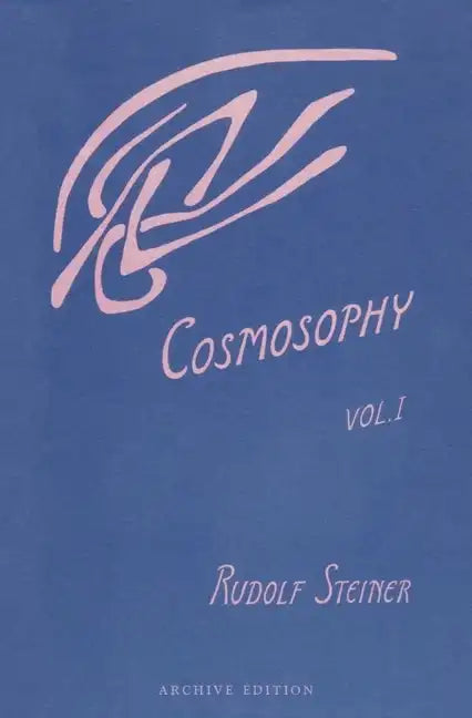 Cosmosophy: Cosmic Influences on the Human Being (Cw 207) - Paperback