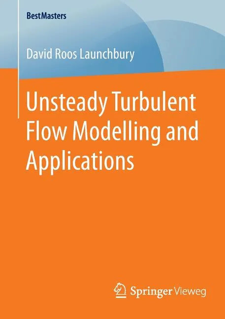 Unsteady Turbulent Flow Modelling and Applications - Paperback