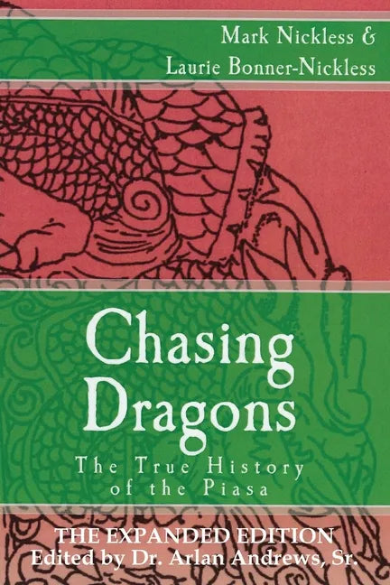 Chasing Dragons: The True History of the Piasa: The Expanded Edition - Paperback