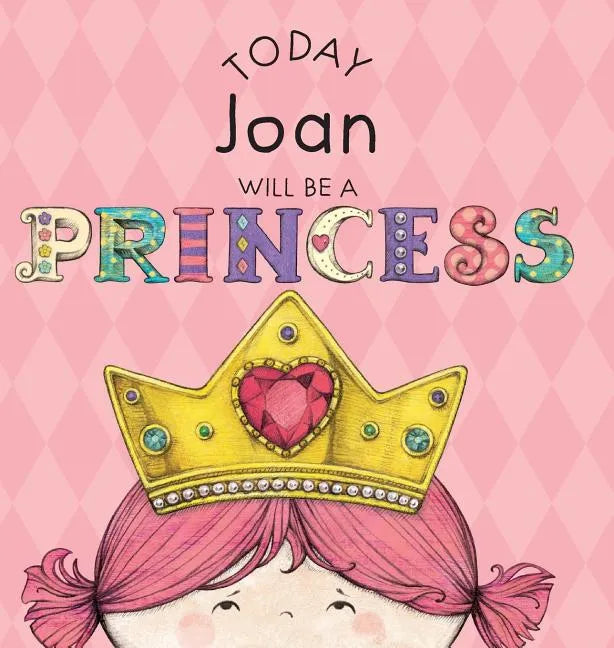 Today Joan Will Be a Princess - Hardcover