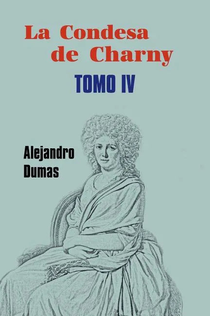 La condesa de Charny (Tomo 4) - Paperback