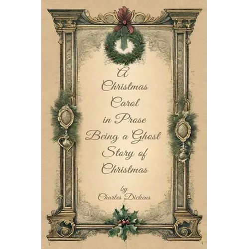 A Christmas Carol in Prose Begin A Ghost Story of Christmas - Paperback
