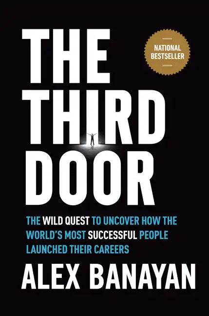 The Third Door: The Mindset of Success - Hardcover