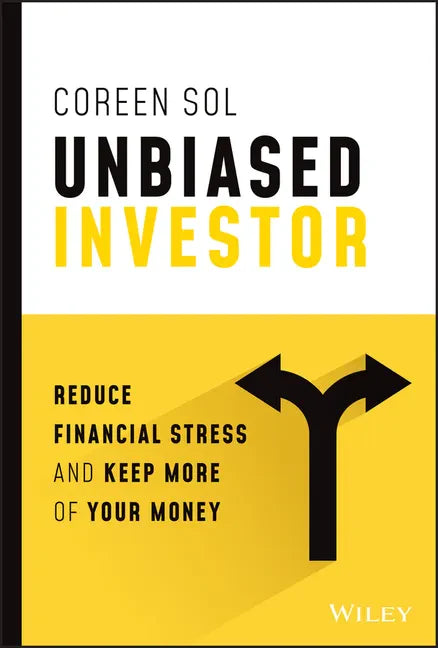 Unbiased Investor: Reduce Financial Stress and Keep More of Your Money - Hardcover