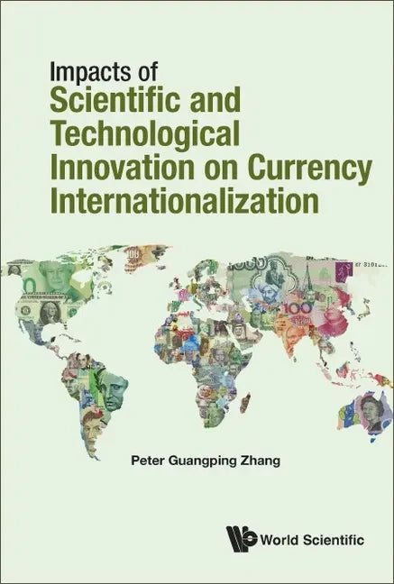 Impacts of Science and Technology on Currency Internationalization - Hardcover